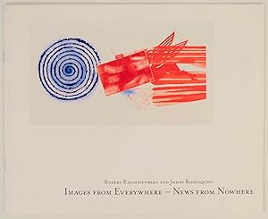 Seller image for Robert Rauschenberg and James Rosenquist Images From Everywhere - News From Nowhere for sale by Jeff Hirsch Books, ABAA