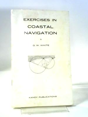 Immagine del venditore per Exercises in Coastal Navigation venduto da World of Rare Books