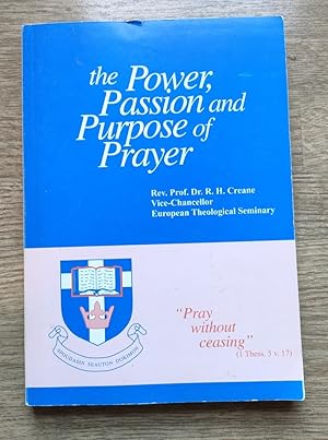 The Power, Passion and Purpose of Prayer