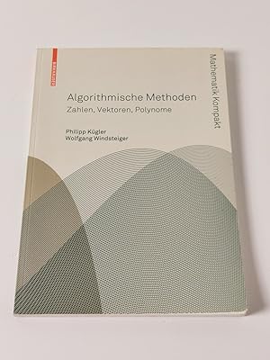 Algorithmische Methoden : Zahlen, Vektoren, Polynome