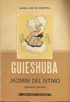 Guieshuba Jazmin del Istmo (Segunda edicion)