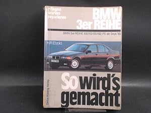 Imagen del vendedor de So wird's gemacht: pflegen - warten - reparieren Band 74: BMW 3er Reihe ab Sept. 90. 316i (100Ps); 318i (113 Ps); 320i (150 Ps); 325i (192 Ps). a la venta por Antiquariat Kelifer