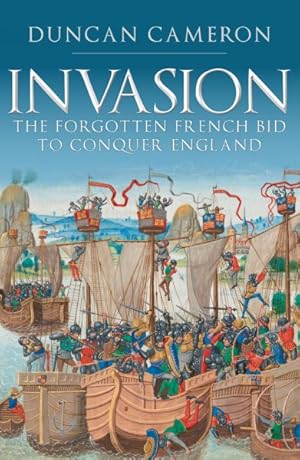 Immagine del venditore per Invasion : The Forgotten French Bid to Conquer England venduto da GreatBookPricesUK