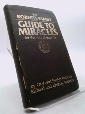 Bild des Verkufers fr The Roberts Family Guide to Miracles for the Rest of Your Life zum Verkauf von ThriftBooksVintage