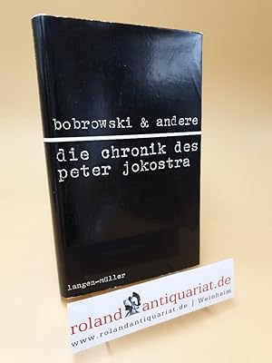 Bild des Verkufers fr Bobrowski & andere ; Die Chronik des Peter Jokostra zum Verkauf von Roland Antiquariat UG haftungsbeschrnkt