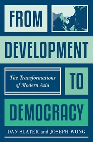 Seller image for From Development to Democracy : The Transformations of Modern Asia for sale by GreatBookPricesUK