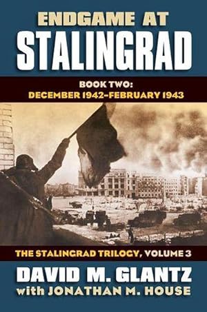 Imagen del vendedor de Endgame at Stalingrad: The Stalingrad Trilogy, Volume 3 (Hardcover) a la venta por CitiRetail