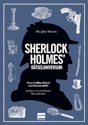 Rätseluniversum: Sherlock Holmes Bd. 2: Neue knifflige Rätsel und Kriminalfälle