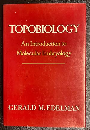 Topobiology, an Introduction to Molecular Embryology.