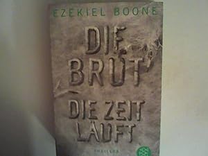 Seller image for Die Brut - Die Zeit luft: Thriller for sale by ANTIQUARIAT FRDEBUCH Inh.Michael Simon