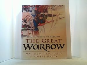 The great Warbow. From Hastings to the Mary Rose.