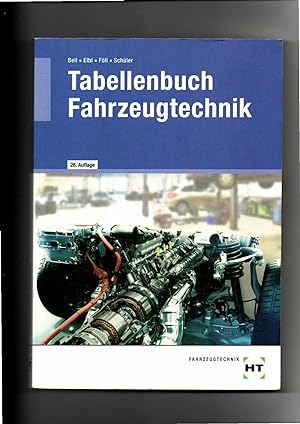 Bell, Elbl, Föll, Tabellenbuch Fahrzeugtechnik / 28. Auflage