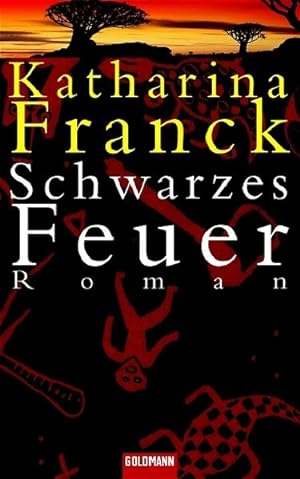 Imagen del vendedor de Schwarzes Feuer: Roman a la venta por Gerald Wollermann