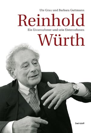 Bild des Verkufers fr Reinhold Wrth: Ein Unternehmer und sein Unternehmen: Der Unternehmer und sein Unternehmen. Mit CD zum Verkauf von Gerald Wollermann