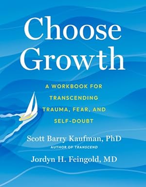 Seller image for Choose Growth : A Workbook for Transcending Trauma, Fear, and Self-doubt for sale by GreatBookPrices