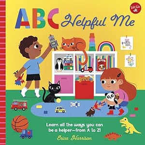 Image du vendeur pour ABC Helpful Me : Learn All the Ways You Can Be a Helper--From A to Z! mis en vente par GreatBookPrices