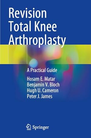 Seller image for Revision Total Knee Arthroplasty : A Practical Guide for sale by AHA-BUCH GmbH