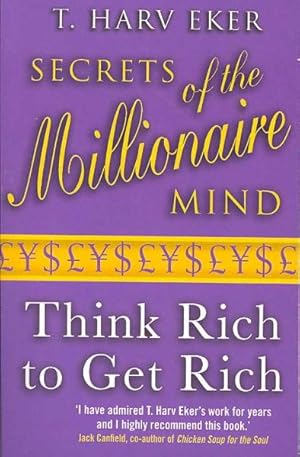Immagine del venditore per Secrets of the Millionaire Mind : Think Rich to Get Rich venduto da GreatBookPrices