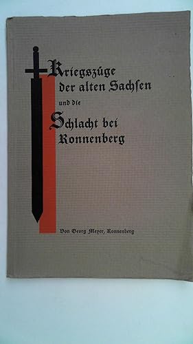Kriegszüge der alten Sachsen und die Schlacht bei Ronnenberg - Verfasst zur 1400 Jahrfeier Ronnen...