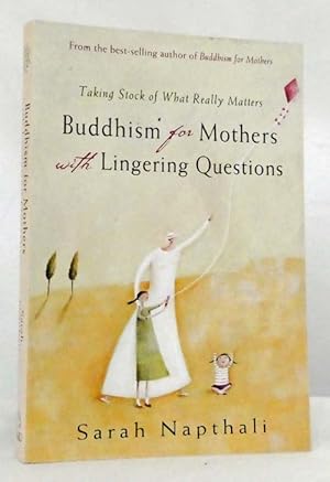 Buddism For Mothers With Lingering Questions