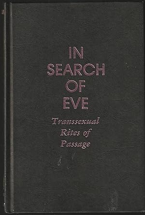 Seller image for In Search of Eve: Transsexual Rites of Passage for sale by MODLITBOOKS