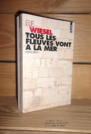 Image du vendeur pour MEMOIRES - Tome I : Tous Les Fleuves Vont  La Mer mis en vente par Planet's books