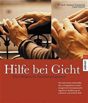 Seller image for Hilfe bei Gicht: Das erfolgreiche Rundumprogramm for sale by Buchhandlung Loken-Books