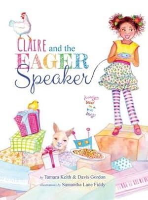 Seller image for Claire and the Eager Speaker by Keith, Tamara, Gordon, Davis [Hardcover ] for sale by booksXpress