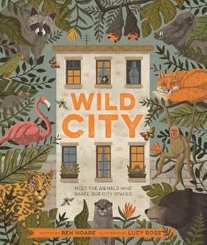 Bild des Verkufers fr Wild City: Meet the animals who share our city spaces by Hoare, Ben [Paperback ] zum Verkauf von booksXpress