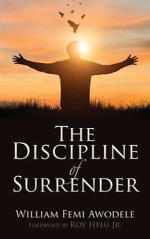 Immagine del venditore per The Discipline of Surrender by Awodele, William Femi [Paperback ] venduto da booksXpress