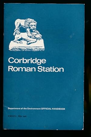 Seller image for Corbridge Roman Station (Corstopitum), Northumberland. Official Handbook. 1977 for sale by Barter Books Ltd