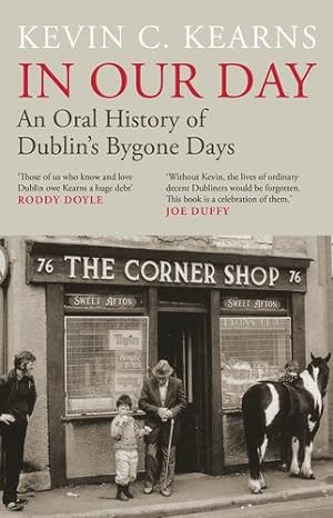 Seller image for In Our Day: An Oral History of Dublin's Bygone Days by Kearns, Kevin C. [Hardcover ] for sale by booksXpress