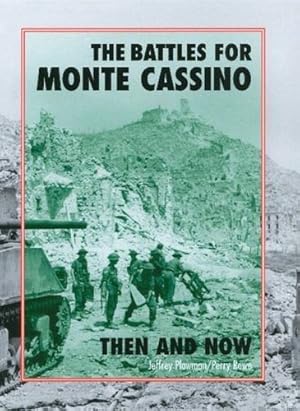 Seller image for The Battles for Monte Cassino Then and Now by Plowman, Jeffrey & Rowe, Perry [Hardcover ] for sale by booksXpress