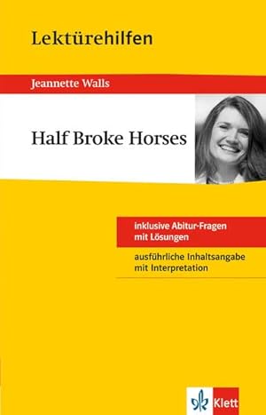 Image du vendeur pour Klett Lektrehilfen Half Broke Horses: fr Oberstufe und Abitur - Interpretationshilfe fr die Schule mis en vente par Gabis Bcherlager