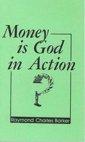 Image du vendeur pour MONEY IS GOD IN ACTION by Barker, Raymond Charles [Pocket Book ] mis en vente par booksXpress