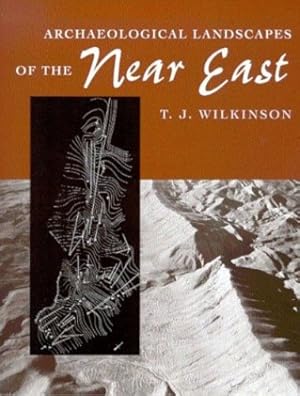 Immagine del venditore per Archaeological Landscapes of the Near East by Wilkinson, T. J. [Paperback ] venduto da booksXpress