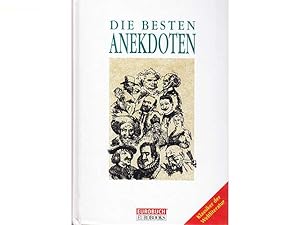 Die besten Anekdoten. Klassiker der Weltliteratur