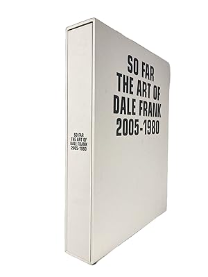 Imagen del vendedor de So Far; The Art of Dale Frank 2005-1980 a la venta por Archives Fine Books (ANZAAB, ILAB)