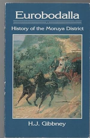 Seller image for Eurobodalla. History of the Moruya District. for sale by Time Booksellers