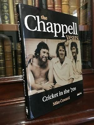 Imagen del vendedor de The Chappell Years: Cricket in the '70s. a la venta por Time Booksellers