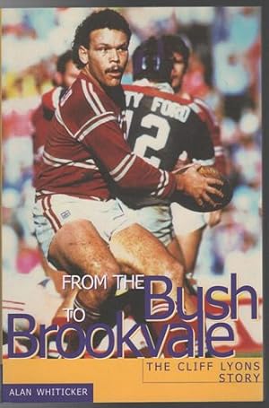 Seller image for From The Bush To Brookvale.: The Cliff Lyons Story. for sale by Time Booksellers