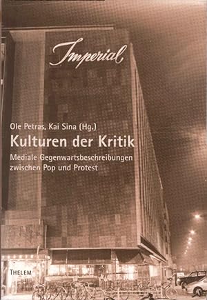 Seller image for Kulturen der Kritik : mediale Gegenwartsbeschreibungen zwischen Pop und Protest. Ole Petras ; Kai Sina (Hg.) for sale by Schrmann und Kiewning GbR