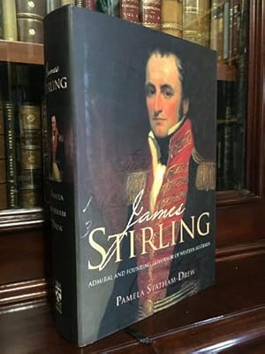 Seller image for James Stirling. Admiral and Founding Governor of Western Australia. for sale by Time Booksellers