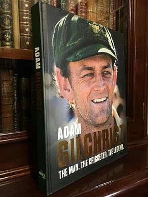 Image du vendeur pour Adam Gilchrist. The Man. The Cricketer. The Legend. mis en vente par Time Booksellers