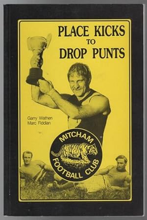 Seller image for Place Kicks To Drop Punts. for sale by Time Booksellers