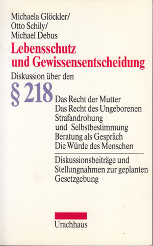 Image du vendeur pour Lebensschutz und Gewissensentscheidung. mis en vente par Antiquariat Kalyana