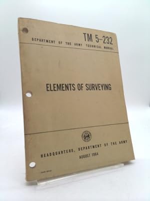 Seller image for Elements of Surveying Technical Manual # Tm 5-232 for sale by ThriftBooksVintage