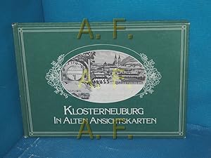 Bild des Verkufers fr Klosterneuburg in alten Ansichtskarten Text u. Bildausw.: Elisabeth Wellner zum Verkauf von Antiquarische Fundgrube e.U.