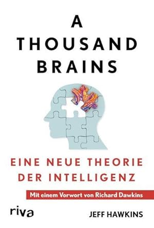 Bild des Verkufers fr A Thousand Brains : Eine neue Theorie der Intelligenz - Mit einem Vorwort von Richard Dawkins. Neuste Erkenntnisse: emotionale, knstliche Intelligenz, Hirnforschung, Neurologie, KI zum Verkauf von AHA-BUCH GmbH