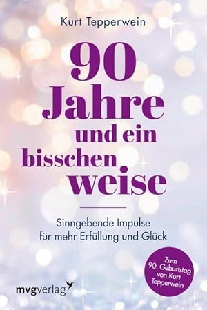 Seller image for 90 Jahre und ein bisschen weise for sale by Rheinberg-Buch Andreas Meier eK
